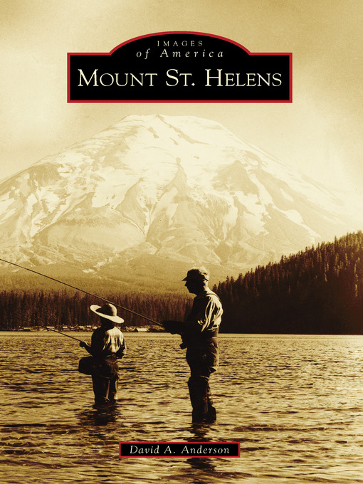 Title details for Mount St. Helens by David A. Anderson - Available